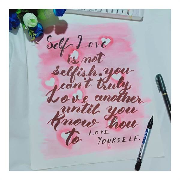 Calligraphy Creators -Self Love Is Not Selfish -Handmade Without Frame